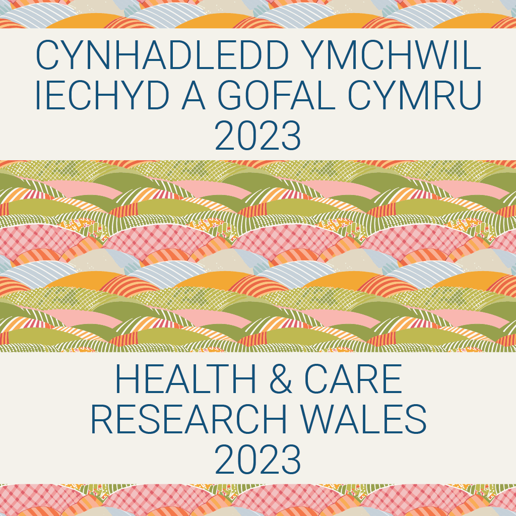 Health and Care Research Wales Conference 2023 - Together for Change (TfC)